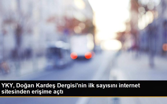 YKY, Doğan Kardeş Dergisi'nin ilk sayısını internet sitesinden erişime açtı