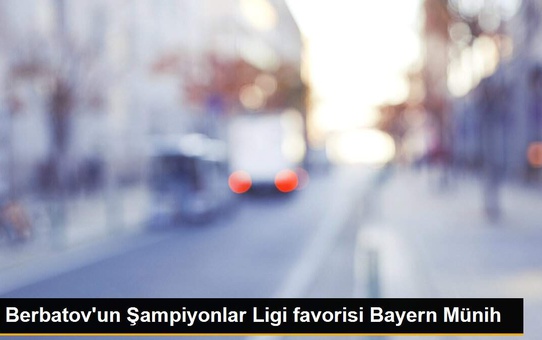 Berbatov'un Şampiyonlar Ligi favorisi Bayern Münih