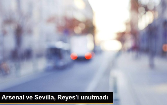 Arsenal ve Sevilla, Reyes'i unutmadı