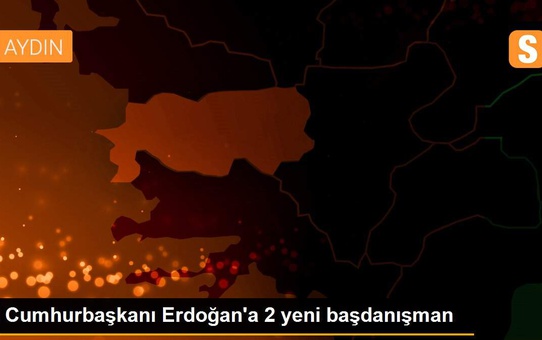 Cumhurbaşkanı Erdoğan'a 2 yeni başdanışman
