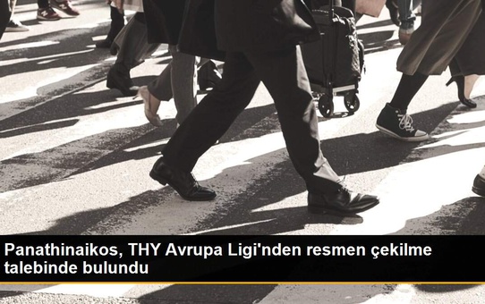 Panathinaikos, THY Avrupa Ligi'nden resmen çekilme talebinde bulundu