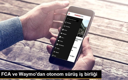 FCA ve Waymo'dan otonom sürüş iş birliği