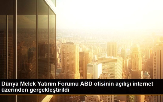 Son dakika haberi! Dünya Melek Yatırım Forumu ABD ofisinin açılışı internet üzerinden gerçekleştirildi