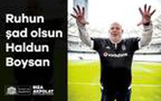 Beşiktaş'ta Haldun Boysan unutulmadı