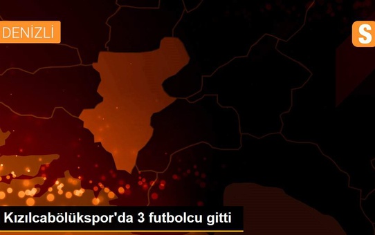 Kızılcabölükspor'da 3 futbolcu gitti