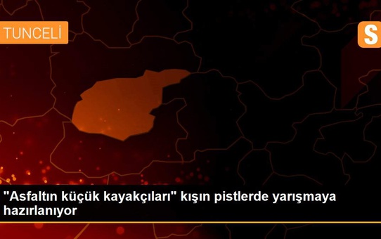 'Asfaltın küçük kayakçıları' kışın pistlerde yarışmaya hazırlanıyor