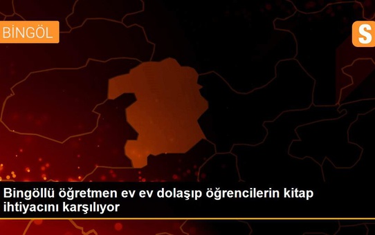 Bingöllü öğretmen ev ev dolaşıp öğrencilerin kitap ihtiyacını karşılıyor