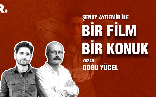 Bir Film Bir Konuk... Doğu Yücel ile 'Barton Fink'