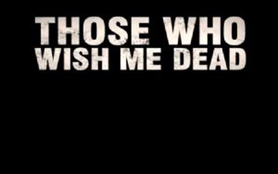 Those Who Wish Me Dead Filmi