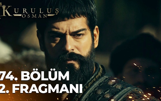 Kuruluş Osman 74. Bölüm 2. Fragmanı | 'Hepsinin vakti gelecek'