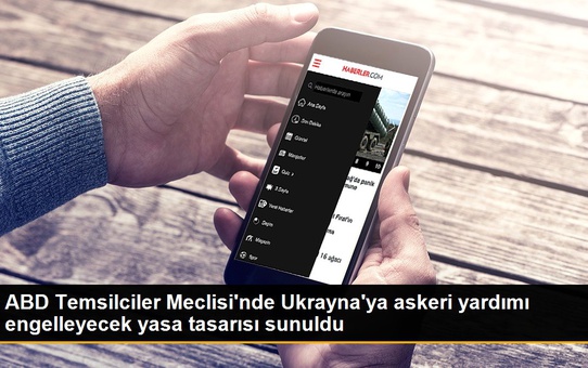ABD Temsilciler Meclisi'nde Ukrayna'ya askeri yardımı engelleyecek yasa tasarısı sunuldu