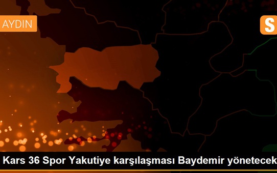 Kars 36 Spor Yakutiye karşılaşması Baydemir yönetecek
