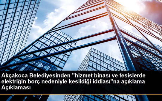 Akçakoca Belediyesinden 'hizmet binası ve tesislerde elektriğin borç nedeniyle kesildiği iddiası'na açıklama Açıklaması