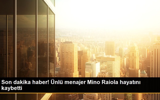 Son dakika haber! Ünlü menajer Mino Raiola hayatını kaybetti
