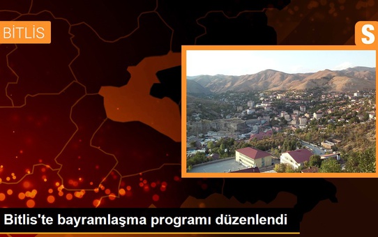 Bitlis'te bayramlaşma programı düzenlendi