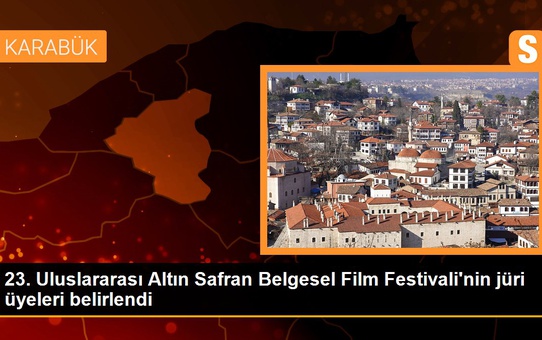 23. Uluslararası Altın Safran Belgesel Film Festivali'nin jüri üyeleri belirlendi