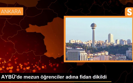 AYBÜ'de mezun öğrenciler adına fidan dikildi