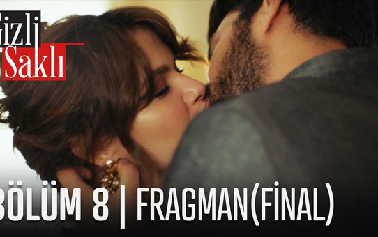 Gizli Saklı 8. Bölüm (Final) Fragmanı