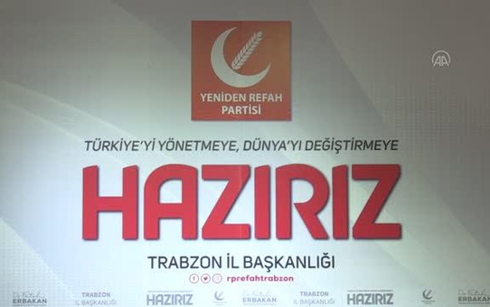 Fatih Erbakan, Trabzon'da partisinin il kongresine katıldı Açıklaması