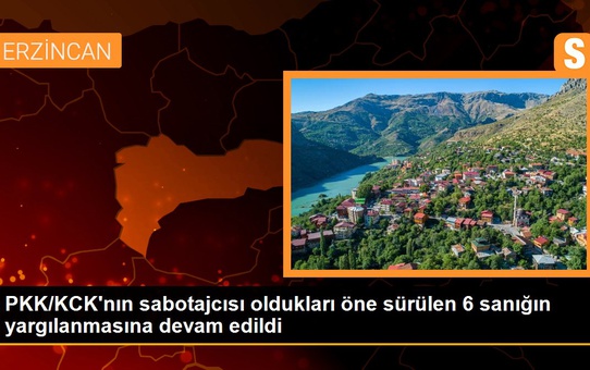 PKK/KCK'nın sabotajcısı oldukları öne sürülen 6 sanığın yargılanmasına devam edildi