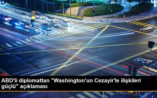 ABD'li diplomattan 'Washington'un Cezayir'le ilişkileri güçlü' açıklaması