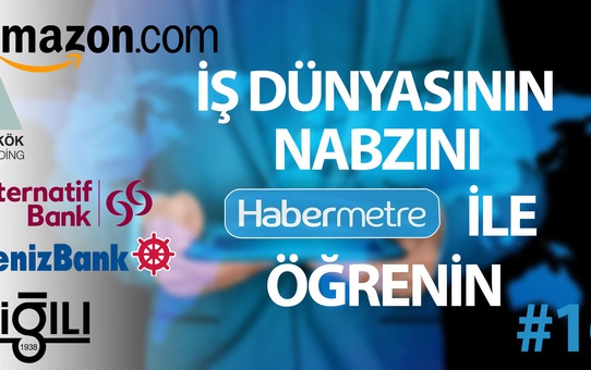 'Habermetre 26 Eylül - 2 Ekim 2022 Şirketler Gündemi ile iş dünyasından haftanın en önemli haberleri'