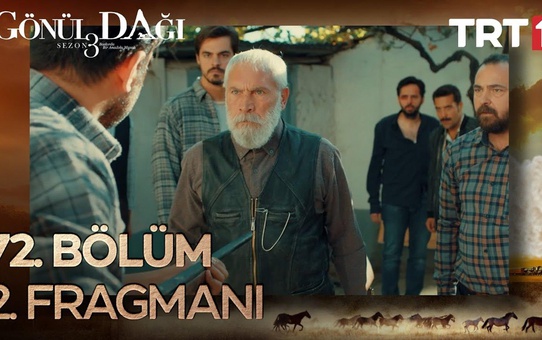 Go¨nu¨l Dagˆı 72. Bo¨lu¨m 2. Fragmanı