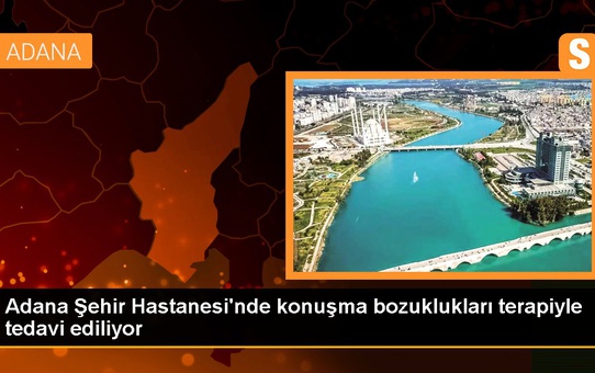 Adana Şehir Hastanesi'nde konuşma bozuklukları terapiyle tedavi ediliyor