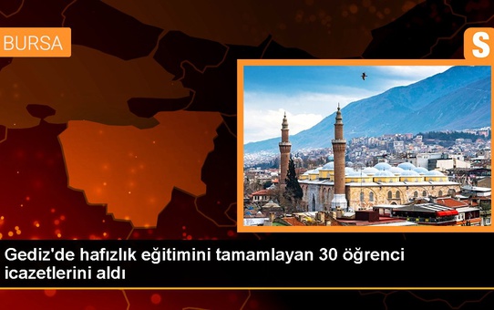 Gediz'de hafızlık eğitimini tamamlayan 30 öğrenci icazetlerini aldı