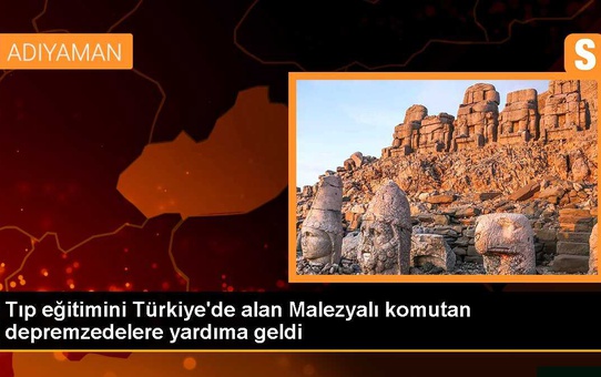 Tıp eğitimini Türkiye'de alan Malezyalı komutan depremzedelere yardıma geldi