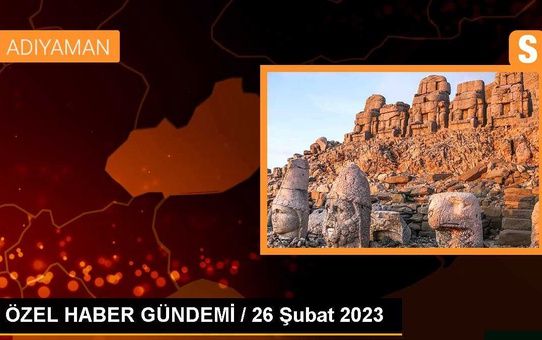 ÖZEL HABER GÜNDEMİ / 26 Şubat 2023