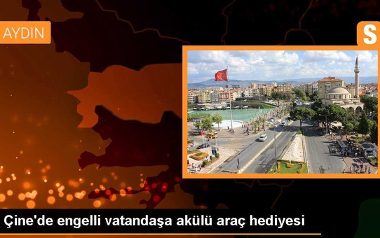 Çine'de engelli vatandaşa akülü araç hediyesi