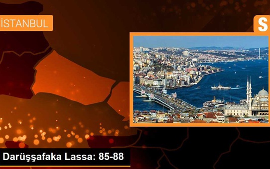 Darüşşafaka Lassa: 85-88