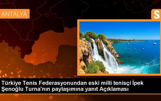 Türkiye Tenis Federasyonundan eski milli tenisçi İpek Şenoğlu Turna'nın paylaşımına yanıt Açıklaması