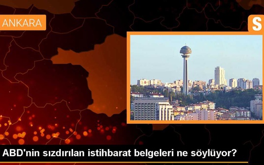 ABD'nin sızdırılan istihbarat belgeleri ne söylüyor?