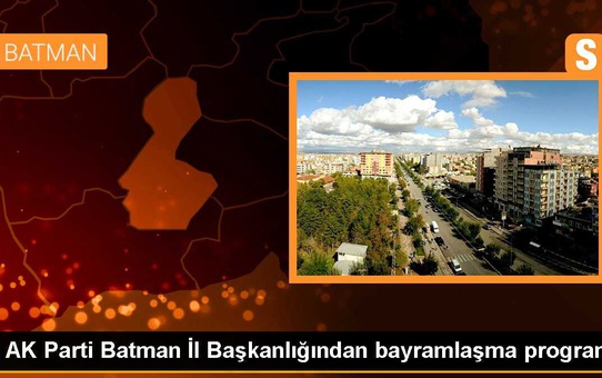 AK Parti Batman İl Başkanlığı Bayramlaşma Programı Düzenledi
