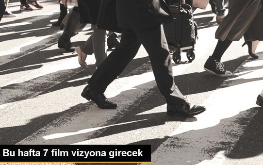 Bu Hafta Vizyona Giren Filmler