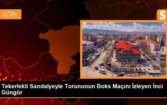 Tekerlekli Sandalyeyle Torununun Boks Maçını İzleyen İnci Güngör