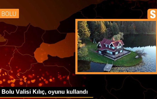 Bolu Valisi Erkan Kılıç Oyunu Kullandı