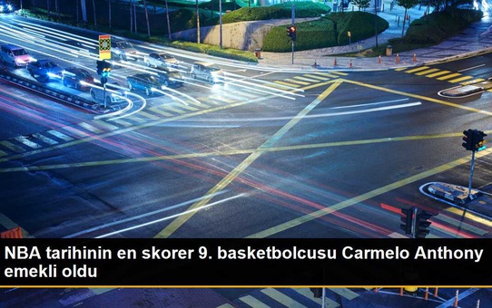 NBA tarihinin en skorer 9. basketbolcusu Carmelo Anthony emekli oldu