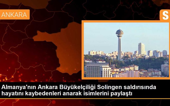 Almanya'nın Ankara Büyükelçiliği Solingen saldırısında hayatını kaybedenleri anarak isimlerini paylaştı