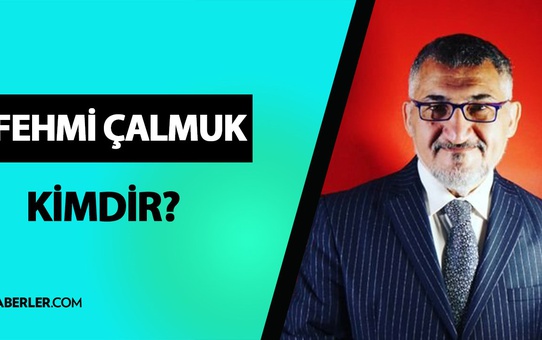 Fehmi Çalmuk Kimdir? Hayatı ve Biyografisi
