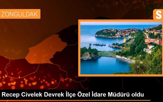 Recep Civelek Devrek İlçe Özel İdare Müdürü oldu