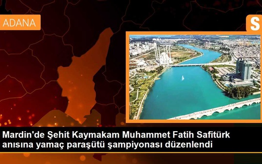 Mardin'de Şehit Kaymakam Muhammet Fatih Safitürk anısına yamaç paraşütü şampiyonası düzenlendi