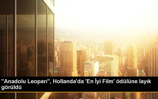 Anadolu Leoparı, Hollanda'da En İyi Film Ödülü'nü kazandı