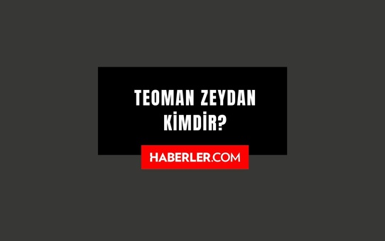 Teoman Zeydan Kimdir? Hayatı ve Biyografisi!