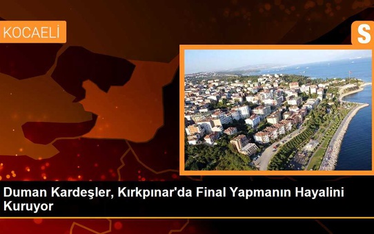 Duman Kardeşler, Kırkpınar Yağlı Güreşleri'nde Final Yapmanın Hayalini Kuruyor