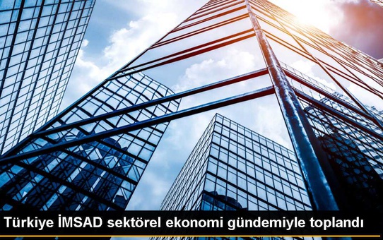 Türkiye İMSAD, inşaat sektörü gündemi toplantısı düzenledi