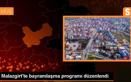 Malazgirt'te Kurban Bayramı Bayramlaşma Töreni Düzenlendi