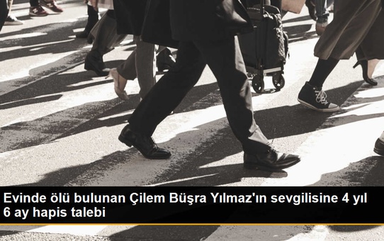 Ataşehir'de Sevgilisiyle Tartıştıktan Sonra Ölen Kadının Erkek Arkadaşına Hapis Cezası İsteniyor